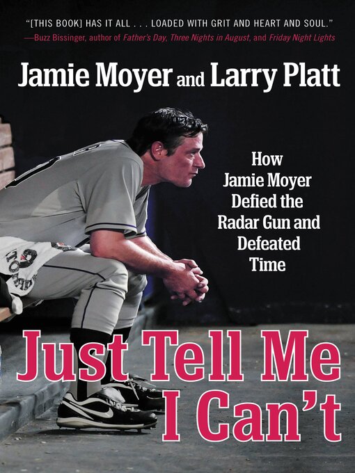 Title details for Just Tell Me I Can't by Jamie Moyer - Available